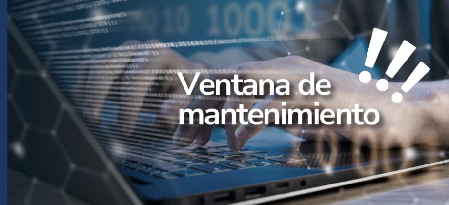 Este viernes 14 de marzo de 2025 se realizará ventana de mantenimiento y algunos servicios se afectarán