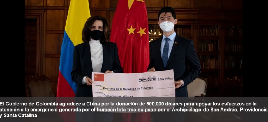 El Gobierno de Colombia agradece a China por la donación de 500.000 dólares para apoyar los esfuerzos en la atención a la emergencia generada por el huracán Iota tras su paso por el Archipiélago de San Andrés, Providencia 