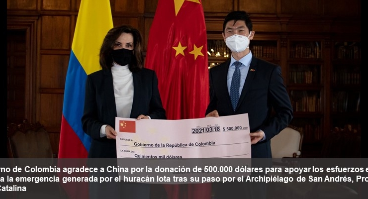 El Gobierno de Colombia agradece a China por la donación de 500.000 dólares para apoyar los esfuerzos en la atención a la emergencia generada por el huracán Iota tras su paso por el Archipiélago de San Andrés, Providencia 